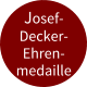 Josef- Decker- Ehren- medaille